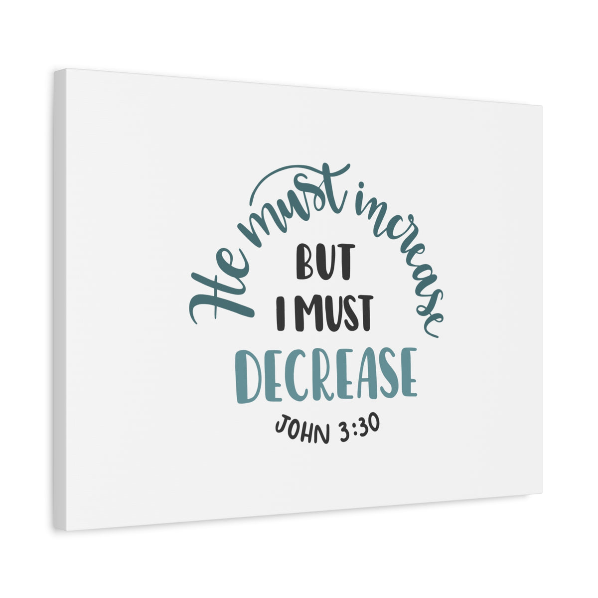 Scripture Canvas He Must Increase John 3:30 Christian Wall Art Bible Verse Print Ready to Hang