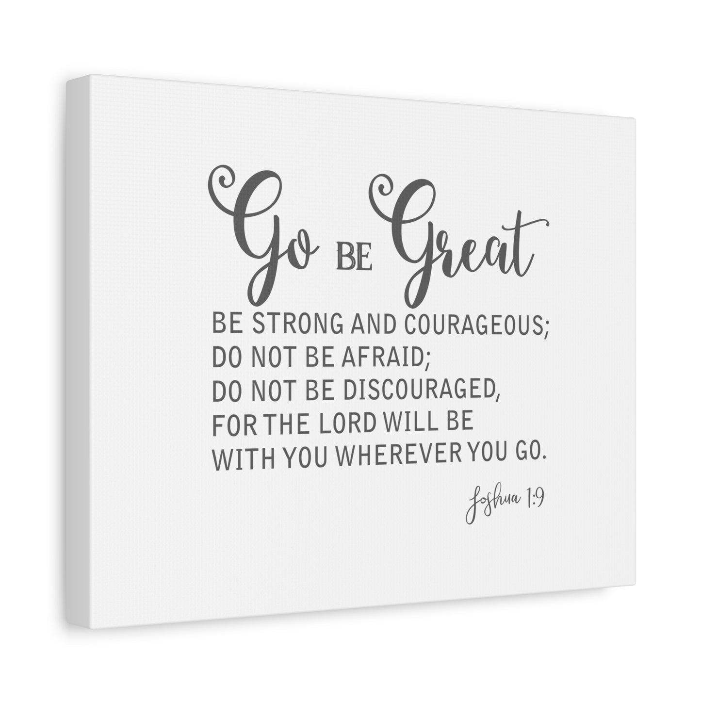 Scripture Canvas Go Be Great Joshua 1:9 Christian Wall Art Bible Verse Print Ready to Hang