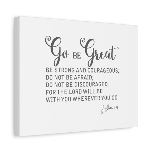 Scripture Canvas Go Be Great Joshua 1:9 Christian Wall Art Bible Verse Print Ready to Hang