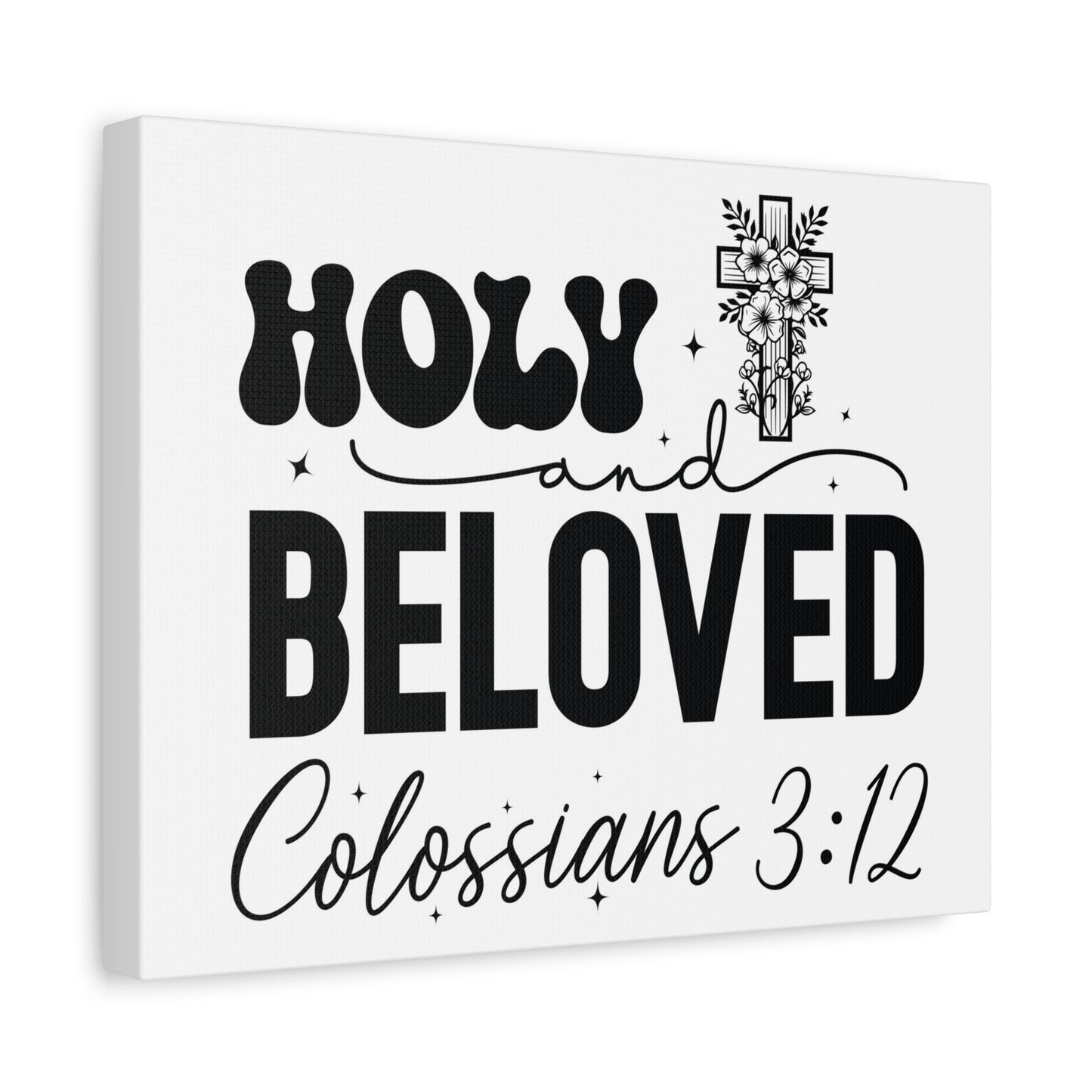 Scripture Walls Colossians 3:12 Holy and Beloved Bible Verse Canvas Christian Wall Art Ready to Hang Unframed