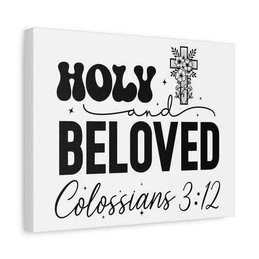 Scripture Walls Colossians 3:12 Holy and Beloved Bible Verse Canvas Christian Wall Art Ready to Hang Unframed