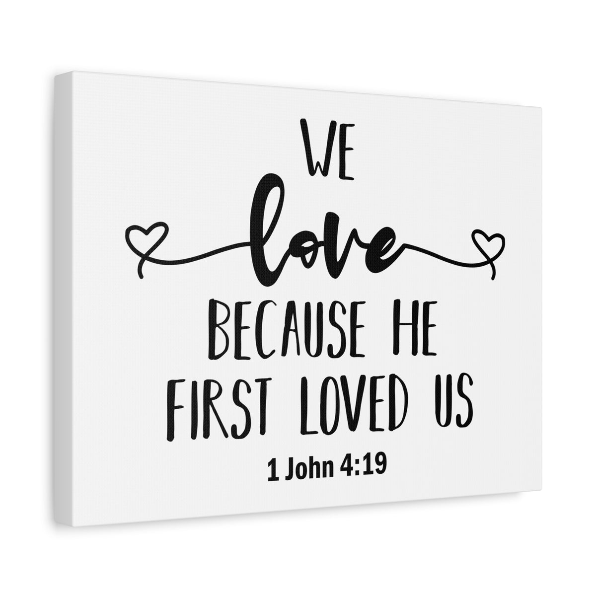 Scripture Canvas Because He First Loved Us 1 John 4:19 Christian Wall Art Bible Verse Print Ready to Hang