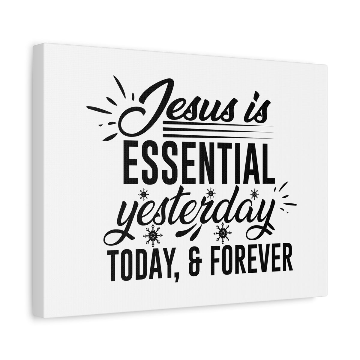Scripture Canvas Jesus Is Essential Yesterday, Today & Forever Hebrews 13:8 Christian Wall Art Bible Verse Print Ready to Hang