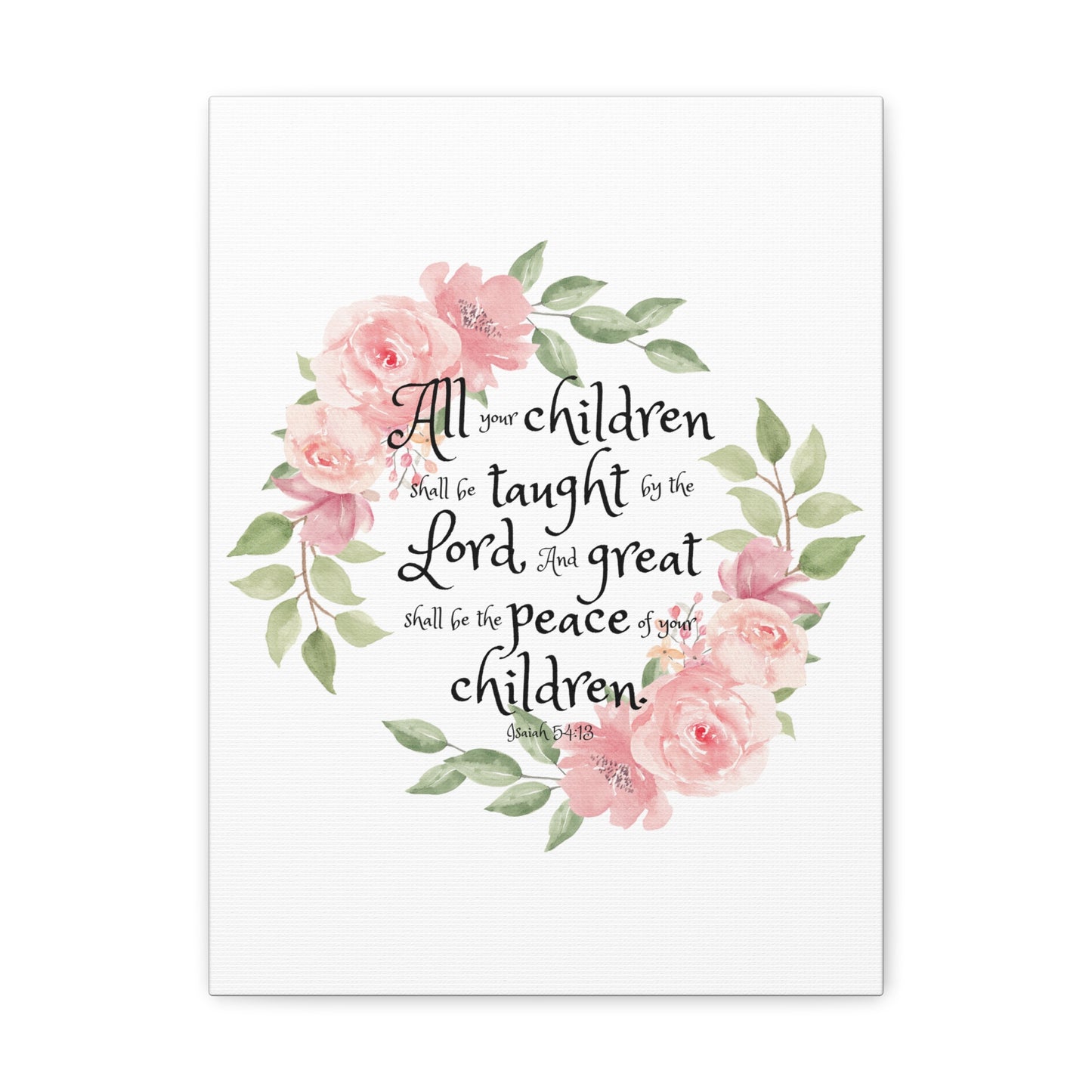 Isaiah 54:13 All Your Children Bible Verse Canvas Christian Wall Art Ready to Hang Unframed