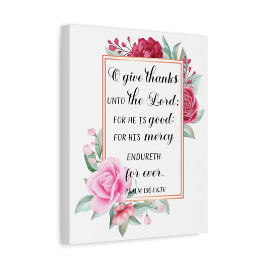 Scripture Canvas Give Thanks Psalm 136:1 Christian Wall Art Bible Verse Print Ready to Hang