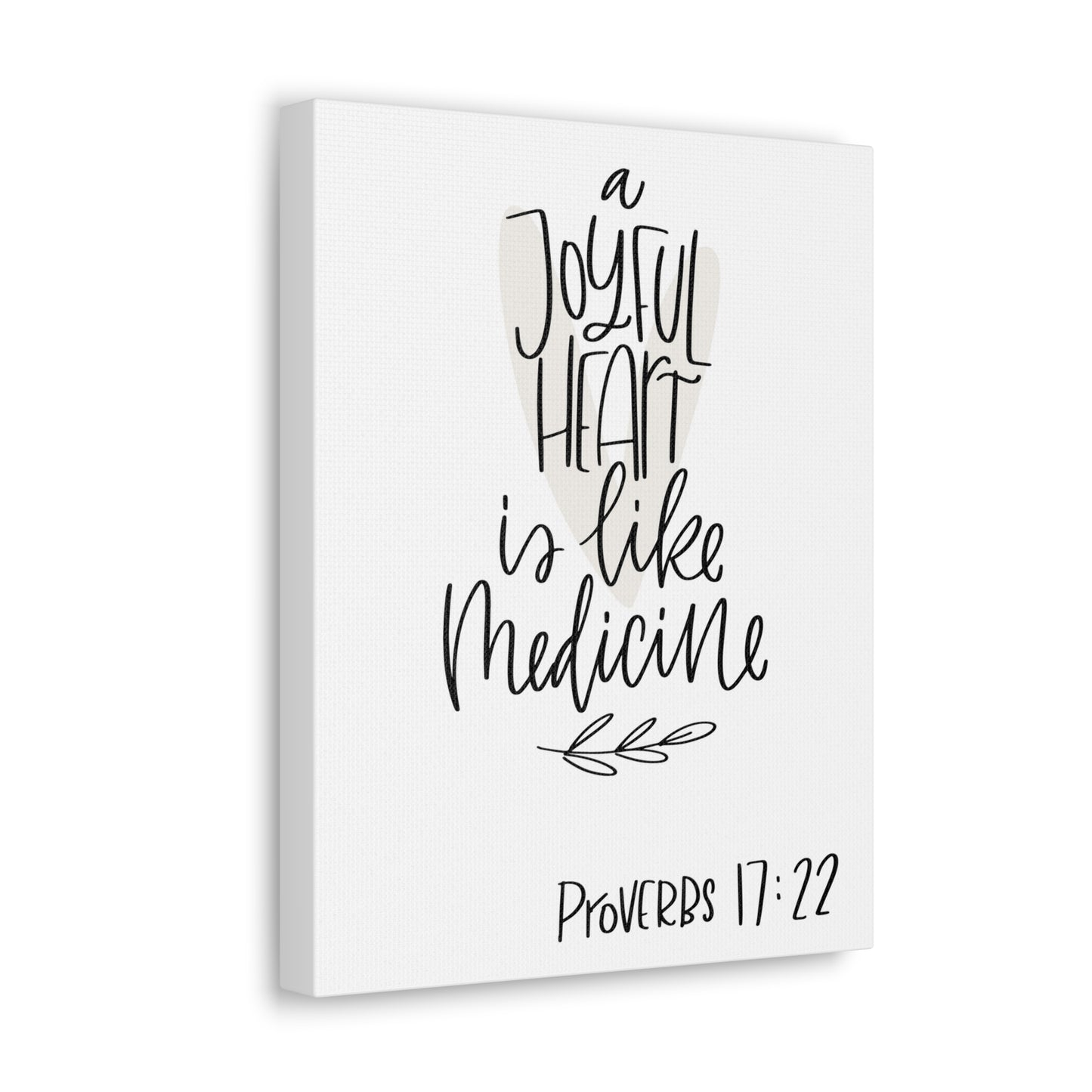 Scripture Walls A Joyful Heart Is Like Bible Medicine Proverbs 17:22 Verse Canvas Christian Wall Art Ready To Hang