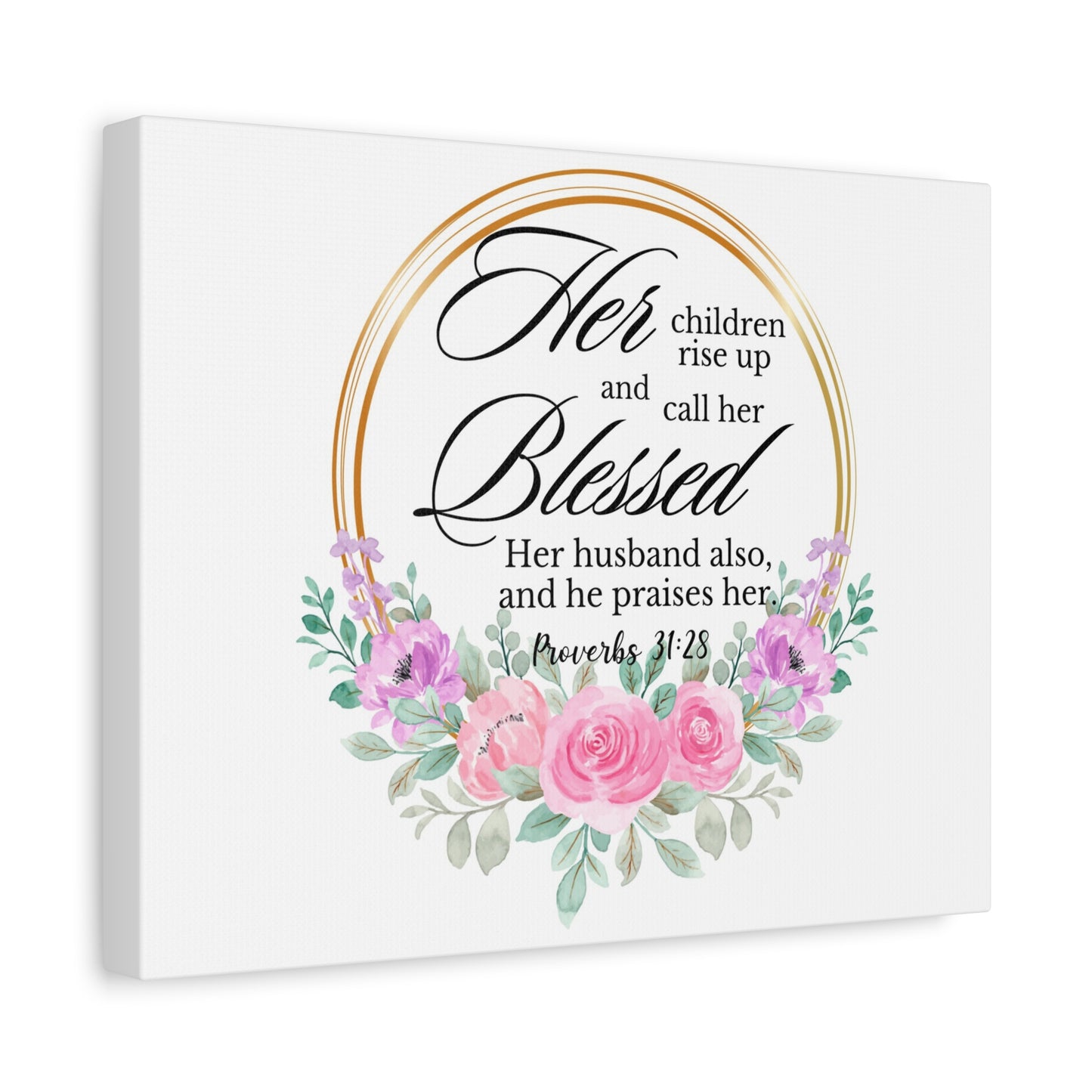 Scripture Walls Proverbs 31:28 She is Blessed Floral Bible Verse Canvas Christian Wall Art Ready to Hang Unframed