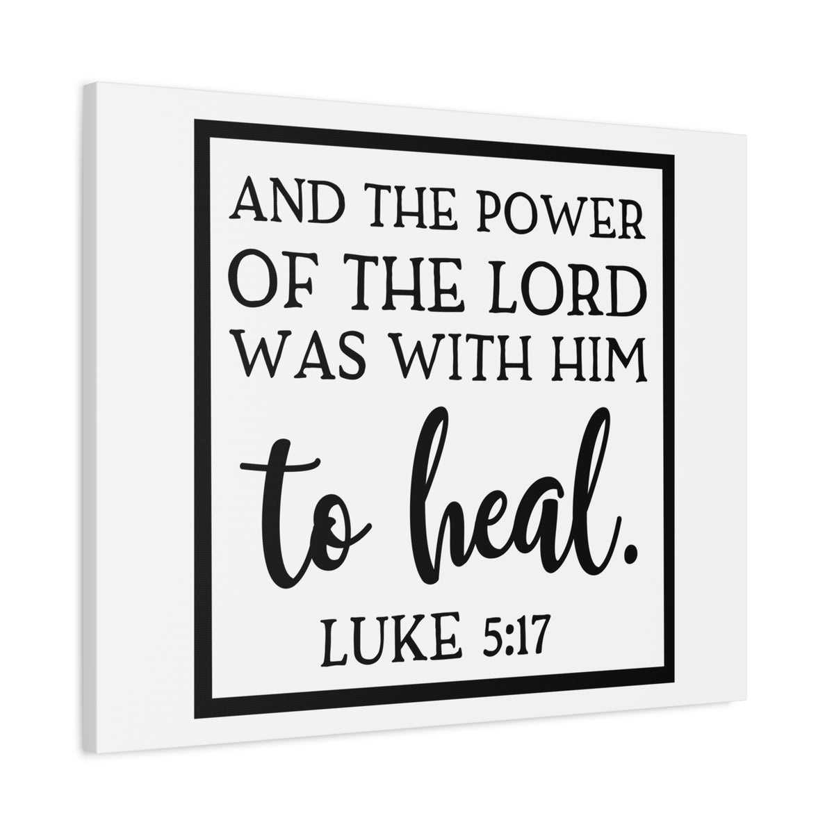Scripture Canvas The Lord Was Luke 5:17 Christian Wall Art Bible Verse Print Ready to Hang