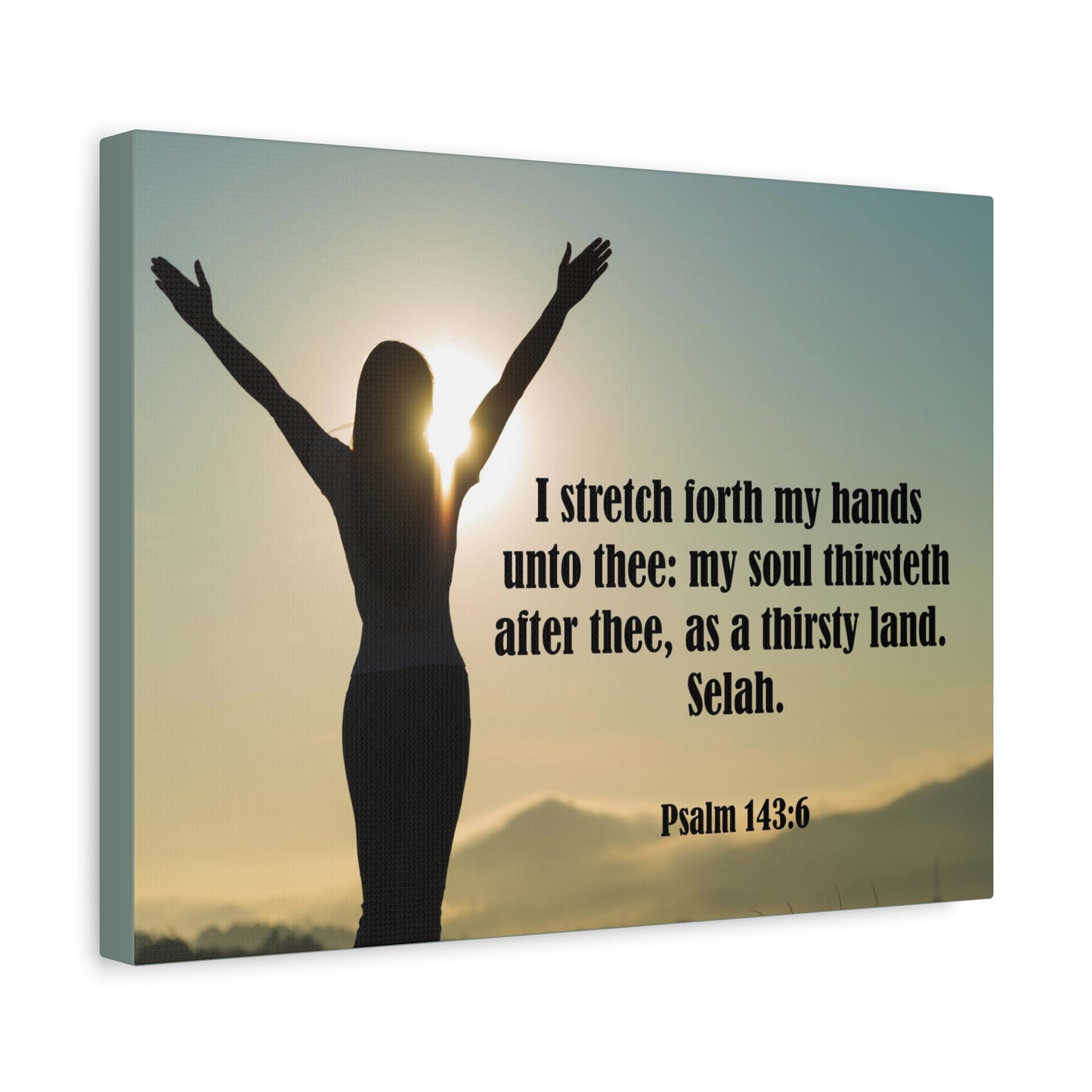 Scripture Canvas Thirsty Land Psalm 143:6 Christian Wall Art Bible Verse Print Ready to Hang