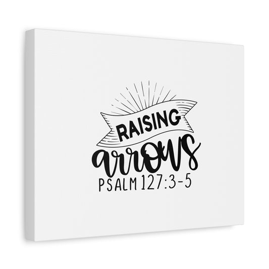 Scripture Canvas Raising Arrows Psalm 127:3-5 Christian Wall Art Bible Verse Print Ready to Hang