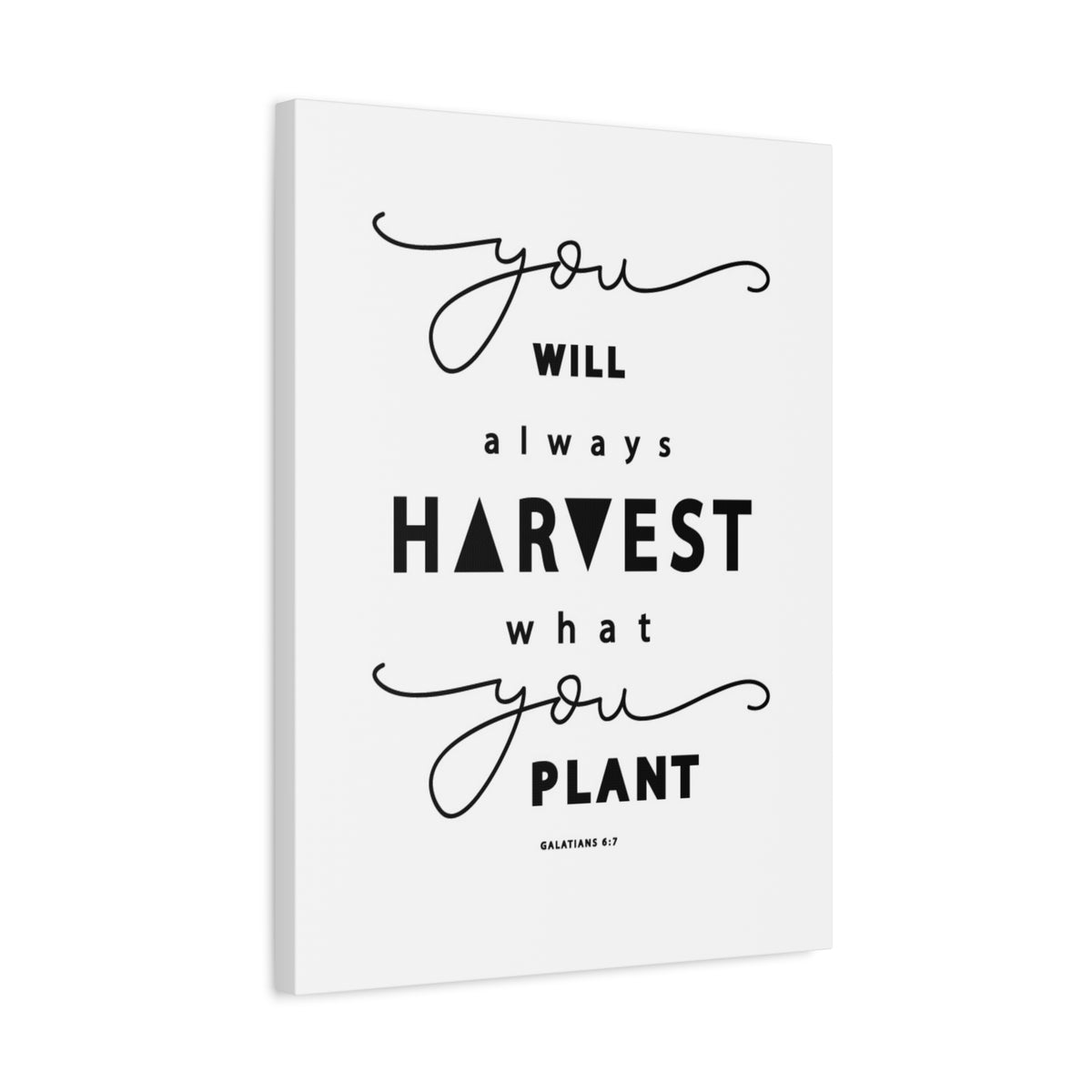 Scripture Canvas Always Harvest What You Plant Galatians 6:7 Christian Wall Art Bible Verse Print Ready to Hang
