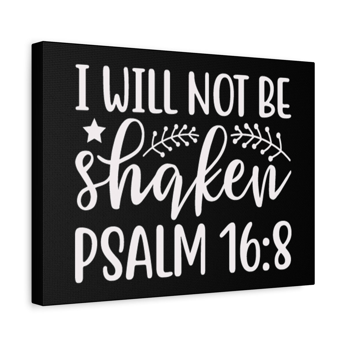 Scripture Walls I Will Not Be Shaken Psalm16:18 Bible Verse Canvas Christian Wall Art Ready to Hang Unframed