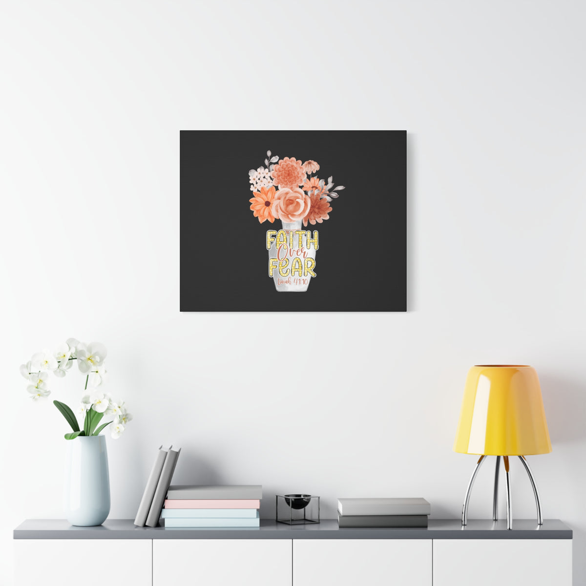 Scripture Canvas Faith Over Fear Deuteronomy 31:6 Flower Base Christian Wall Art Bible Verse Print Ready to Hang