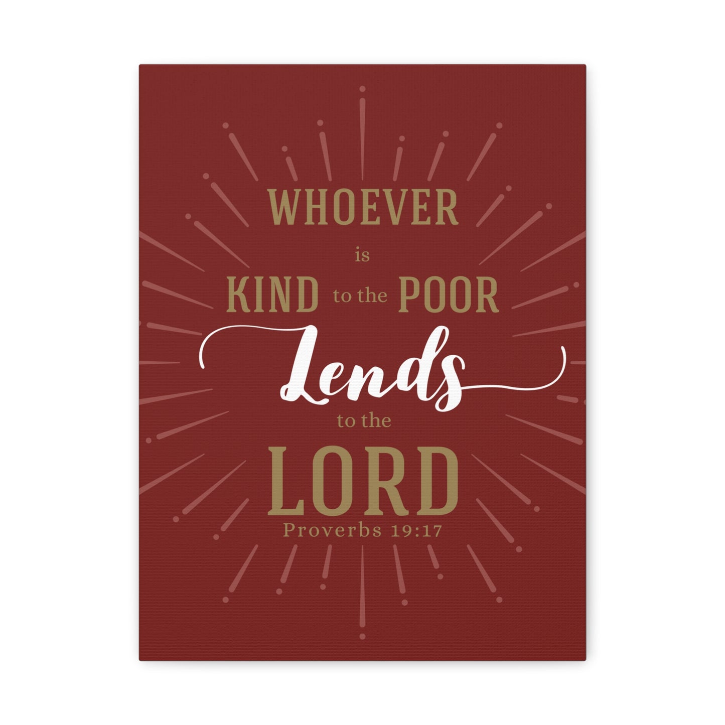 Whoever Is Kind To The Poor Proverbs 19:17 Christian Wall Art Bible Verse Print Ready To Hang