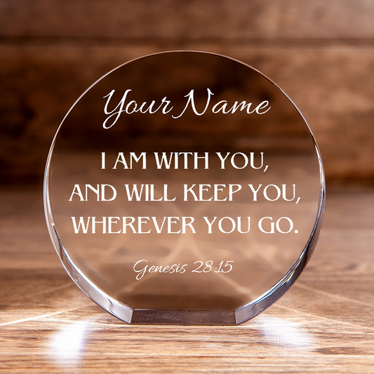 Genesis 28:15 I Am With You Circle Cut Crystal Personalized Christian Gift-Express Your Love Gifts