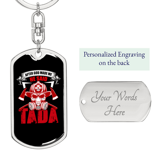 After God Made Me Firefighter Keychain Stainless Steel or 18k Gold Dog Tag Keyring-Express Your Love Gifts
