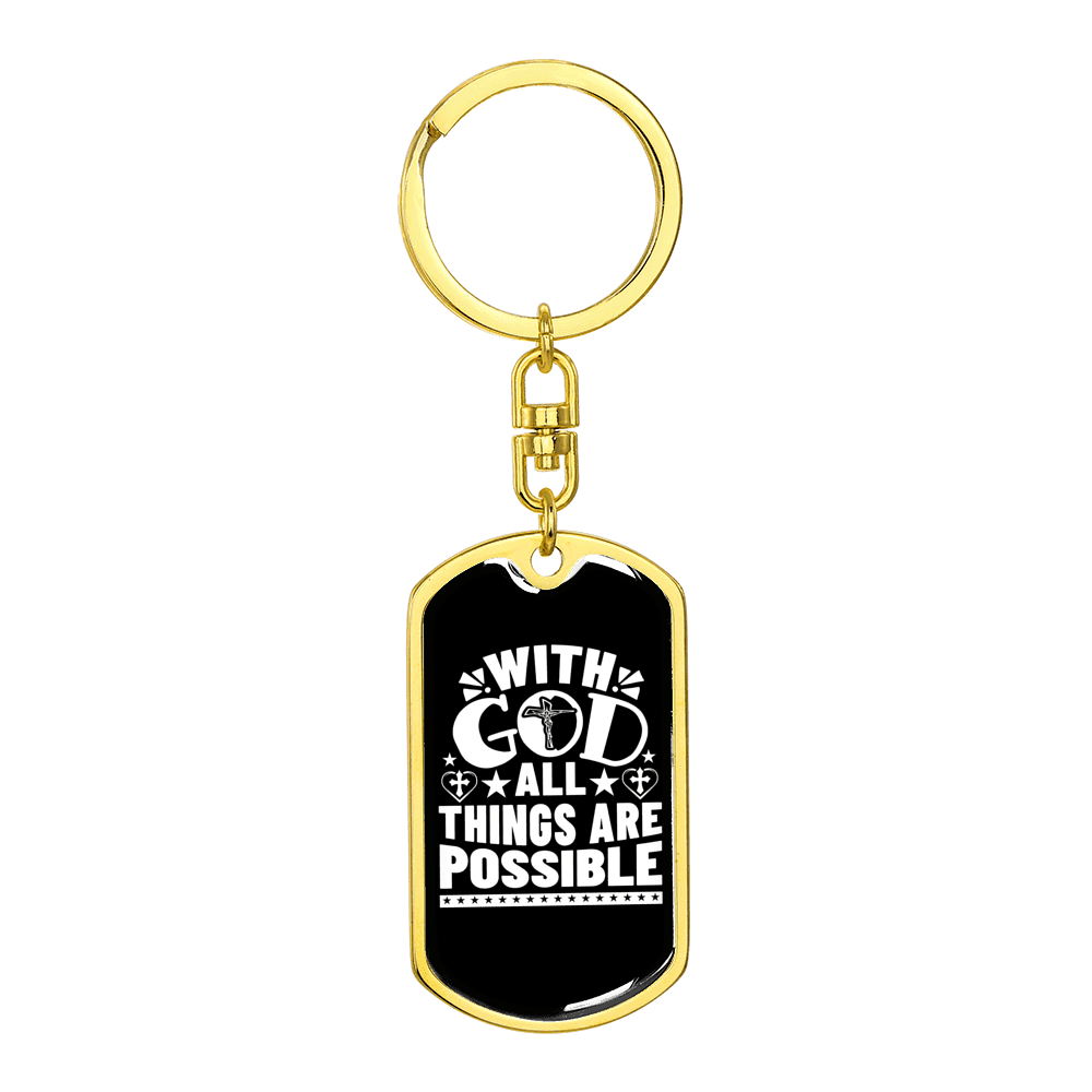 All Are Possible With God Stainless Steel or 18k Gold Premium Swivel Dog Tag Keychain