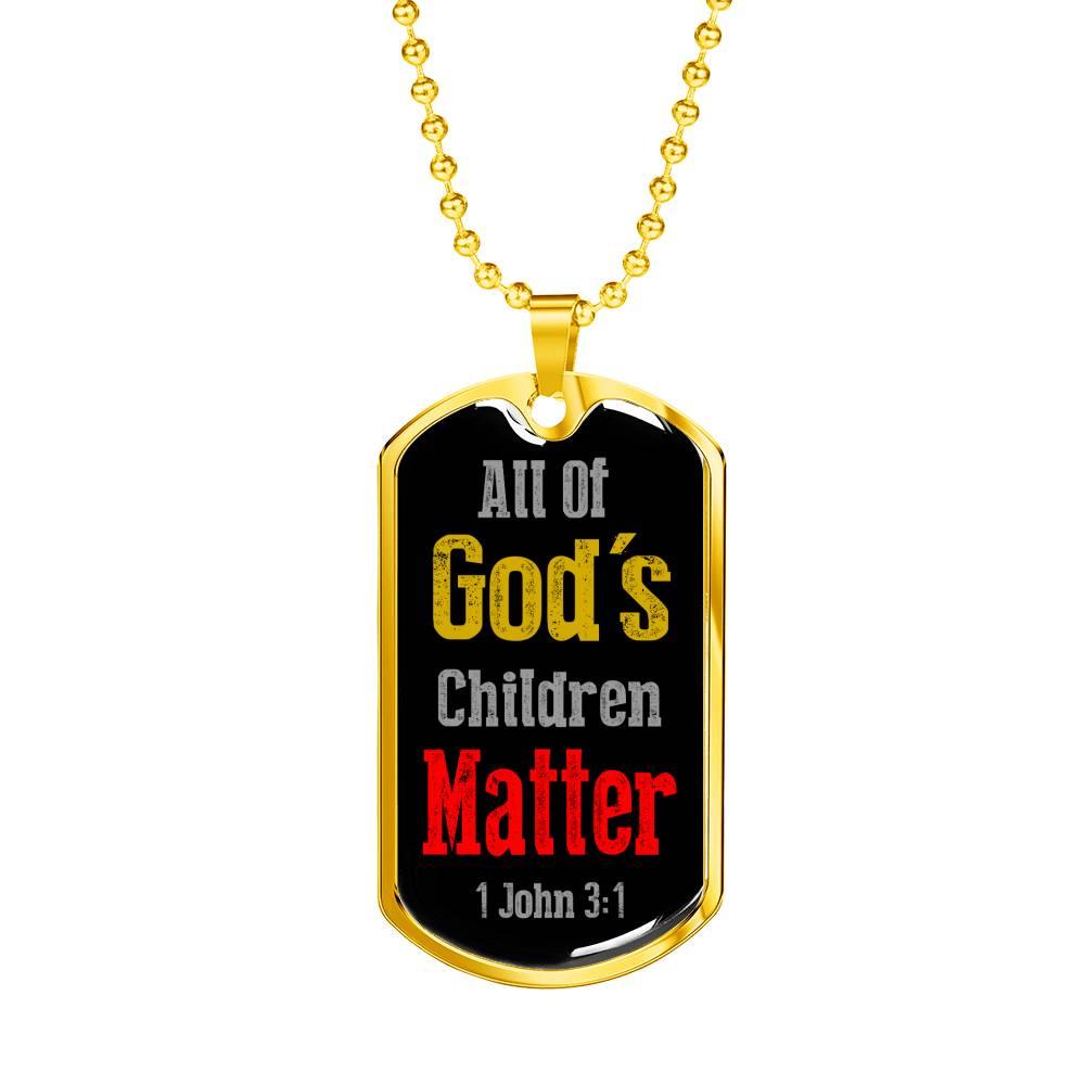 All Of God's Children 1 John 3:1 Necklace Stainless Steel or 18k Gold Dog Tag 24" Chain-Express Your Love Gifts