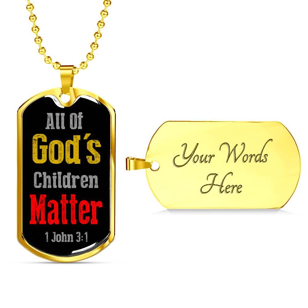All Of God's Children 1 John 3:1 Necklace Stainless Steel or 18k Gold Dog Tag 24" Chain-Express Your Love Gifts