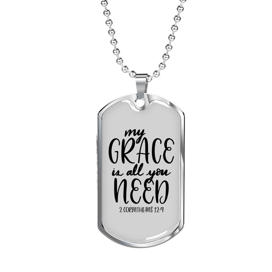 All You Need Necklace 2 Corinthians 12:9 Stainless Steel or 18k Gold Dog Tag 24" Chain-Express Your Love Gifts