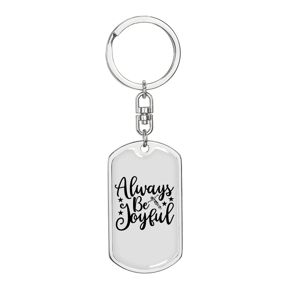 Always Be Joyful Keychain Stainless Steel or 18k Gold Dog Tag Keyring-Express Your Love Gifts