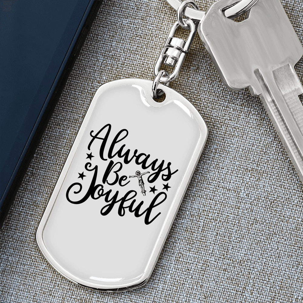 Always Be Joyful Keychain Stainless Steel or 18k Gold Dog Tag Keyring-Express Your Love Gifts