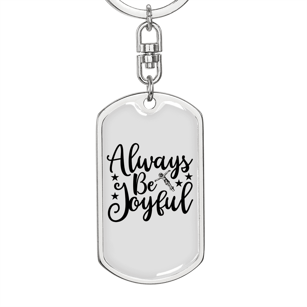 Always Be Joyful Keychain Stainless Steel or 18k Gold Dog Tag Keyring-Express Your Love Gifts