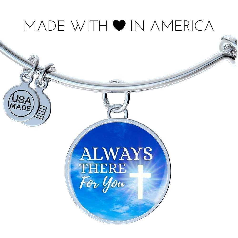 Always There For You Stainless Steel or 18k Gold Circle Bracelet Bangle - Express Your Love Gifts
