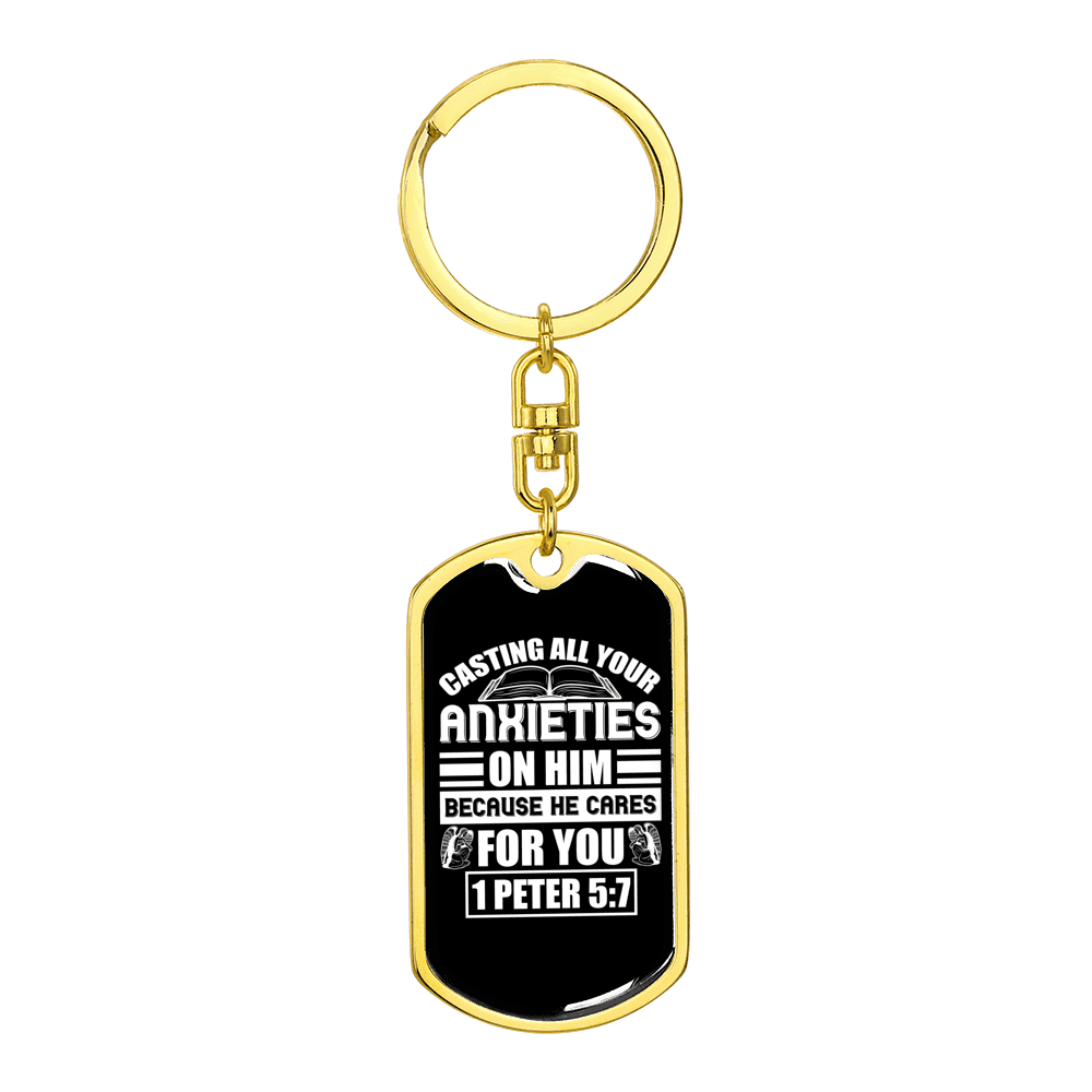 Anxieties On Him 1 Peter 5:7 Stainless Steel or 18k Gold Premium Swivel Dog Tag Keychain