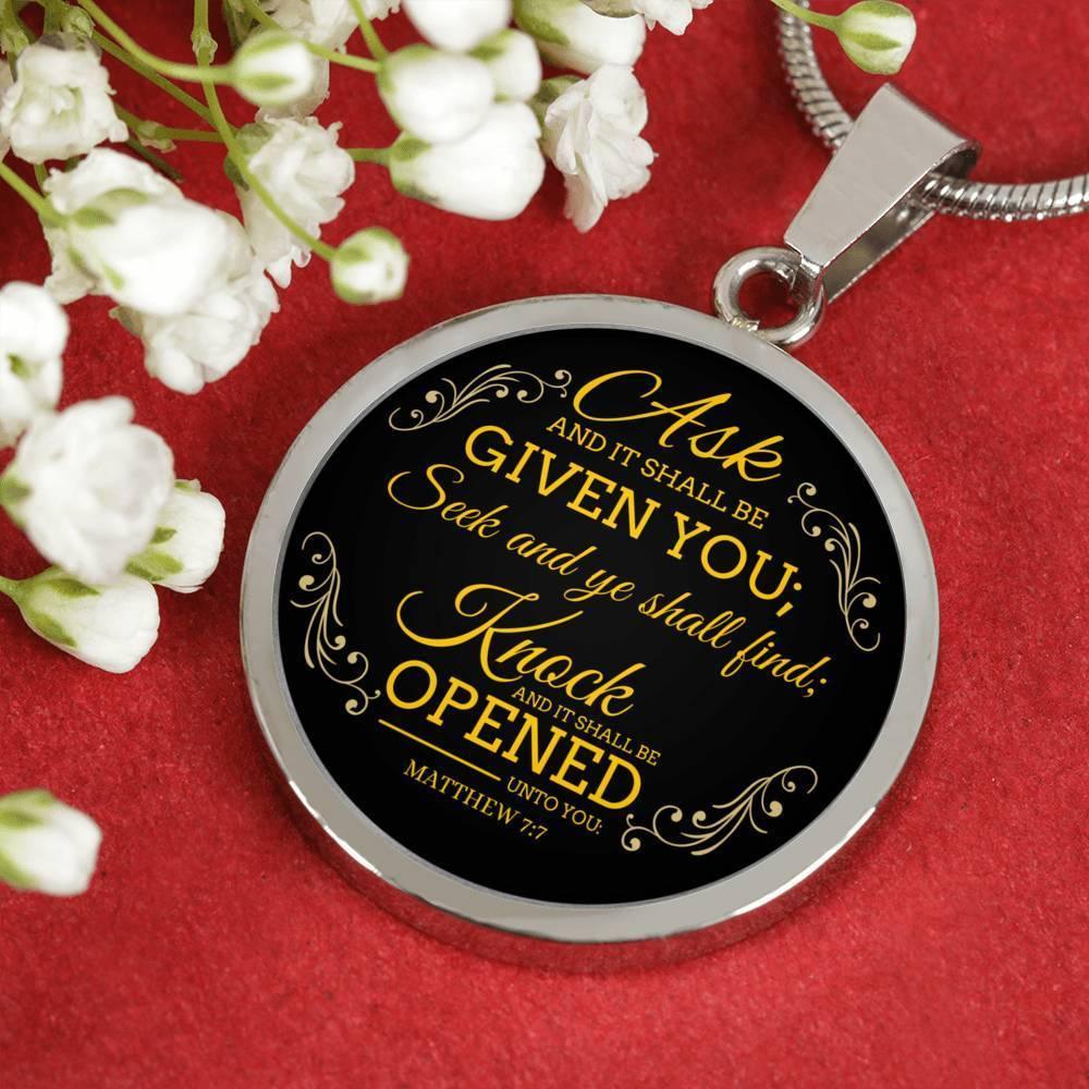 Ask And It Shall Be Given You Circle Necklace Stainless Steel or 18k Gold 18-22" - Express Your Love Gifts