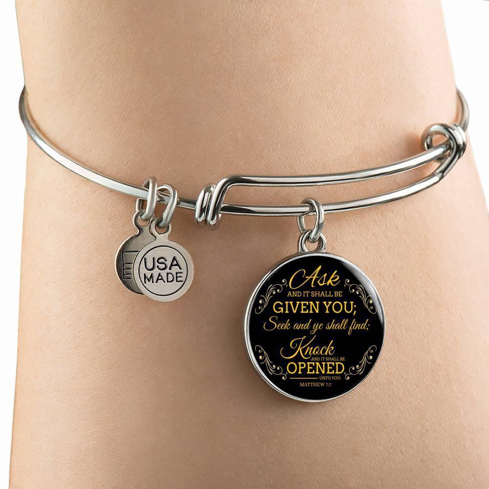 Ask And It Shall Be Given You Stainless Steel or 18k Gold Circle Bracelet Bangle - Express Your Love Gifts