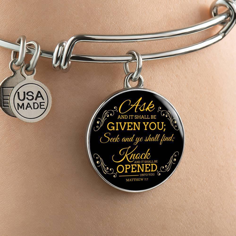 Ask And It Shall Be Given You Stainless Steel or 18k Gold Circle Bracelet Bangle - Express Your Love Gifts