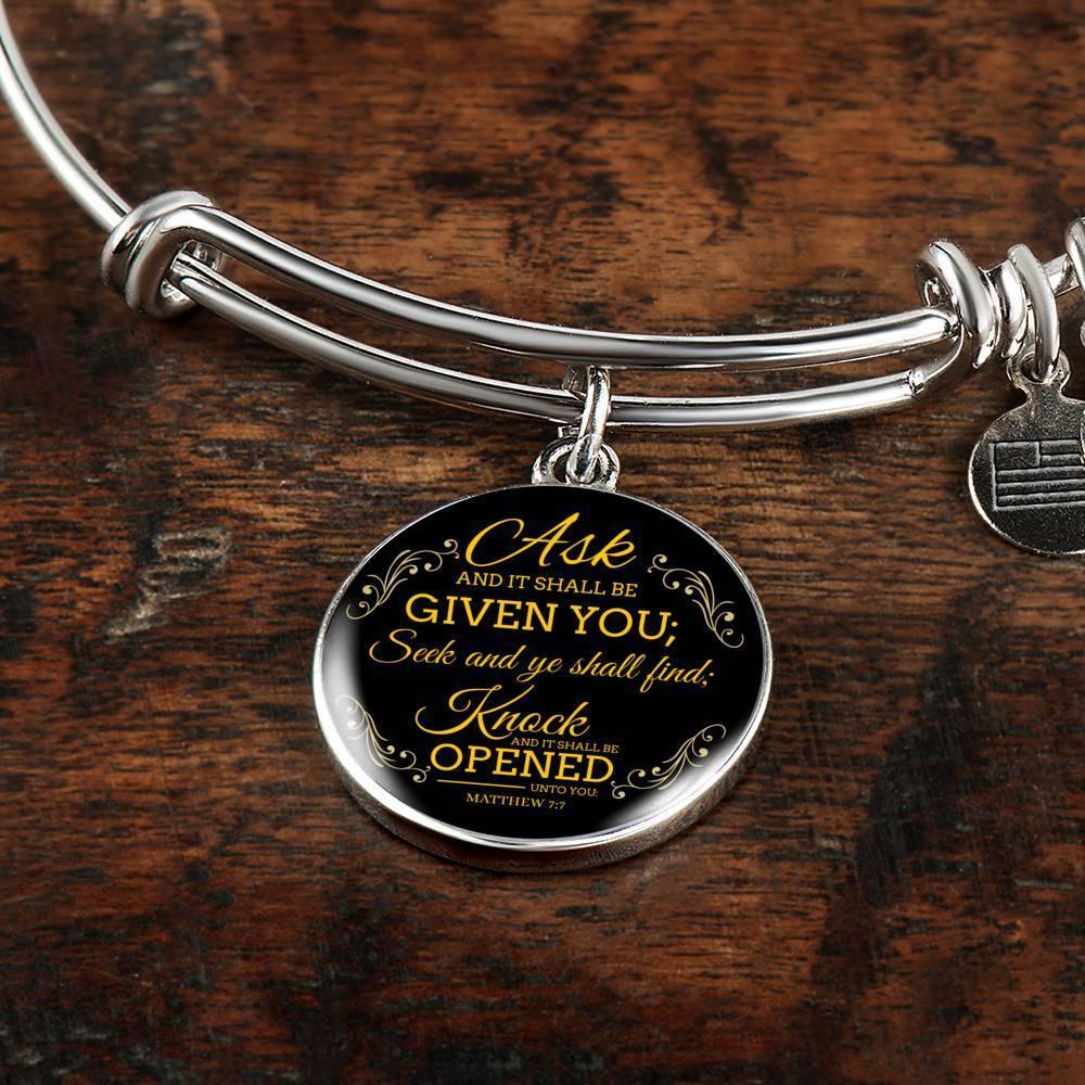 Ask And It Shall Be Given You Stainless Steel or 18k Gold Circle Bracelet Bangle - Express Your Love Gifts
