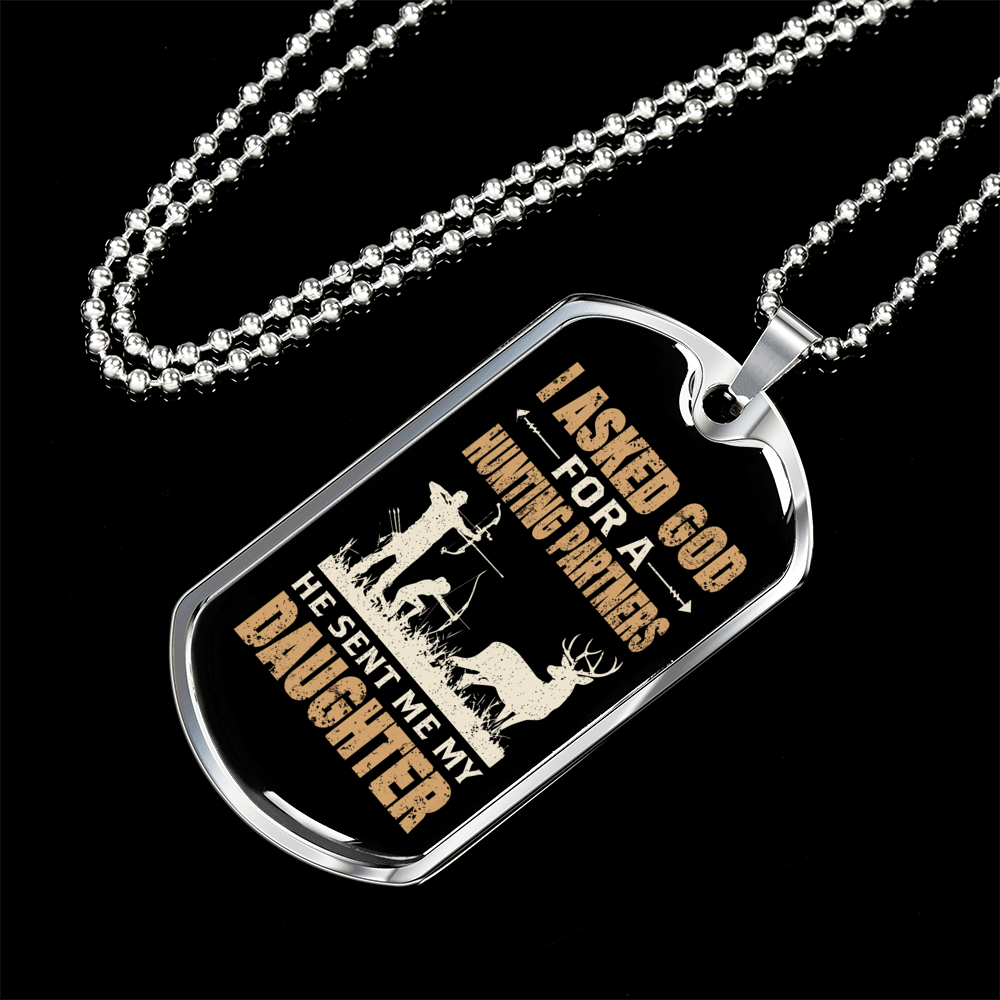 Asked God For Hunting Partner Necklace Stainless Steel or 18k Gold Dog Tag 24" Chain-Express Your Love Gifts