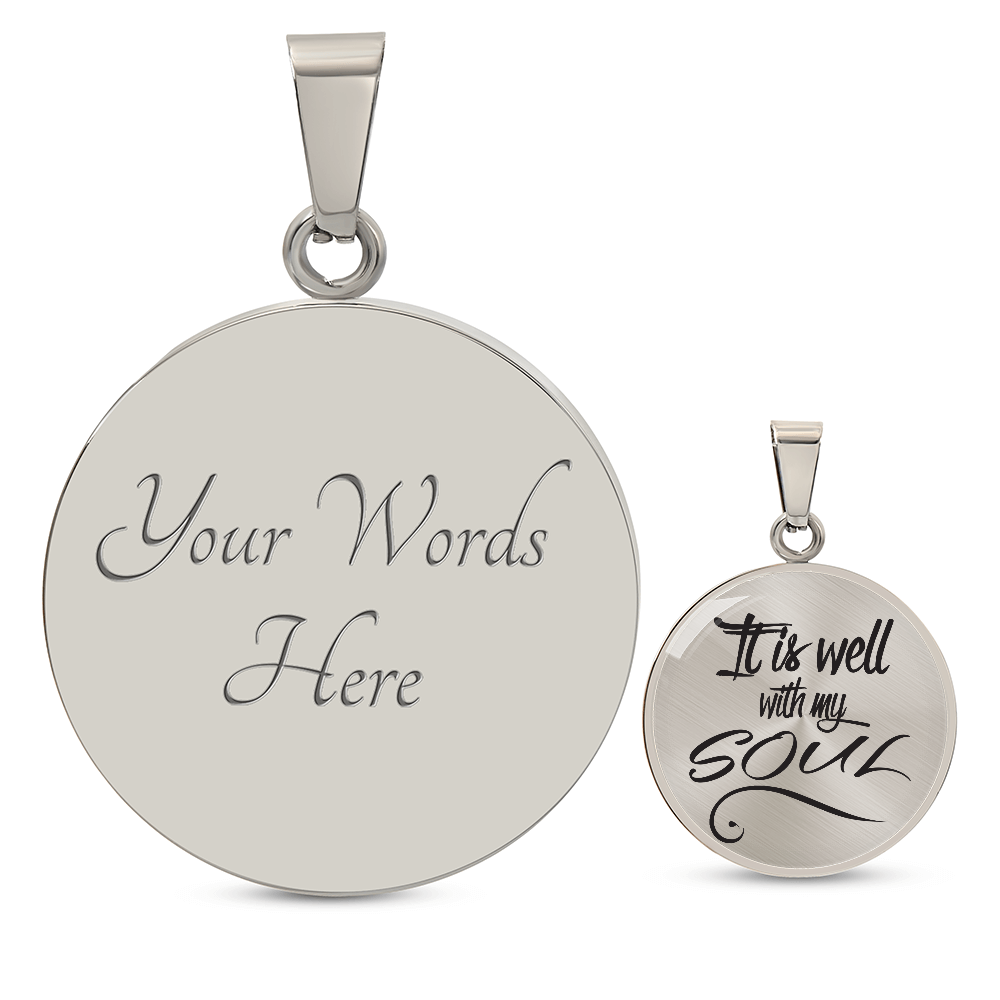 It Is Well with My Soul Circle Pendant Necklace Premium Stainless Steel or 18k Gold Finish 18-22"