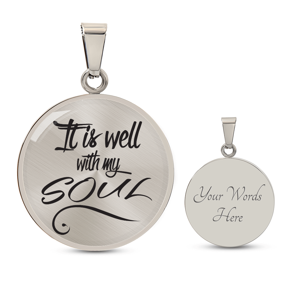 It Is Well with My Soul Circle Pendant Necklace Premium Stainless Steel or 18k Gold Finish 18-22"