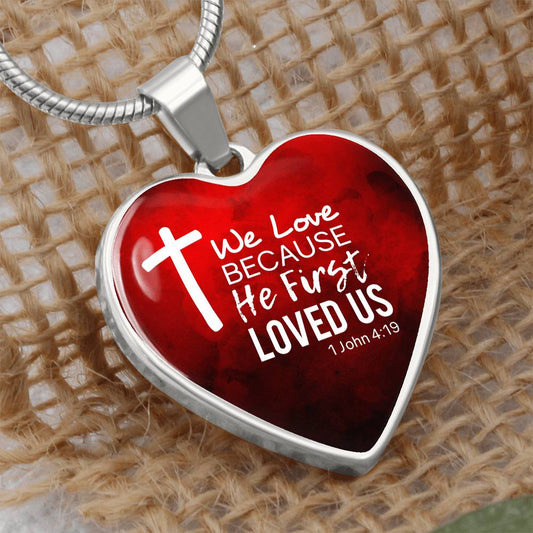 God Loved Us First Christian Necklace Bible Verse Stainless Steel or 18k Gold Heart Pendant 18-22"
