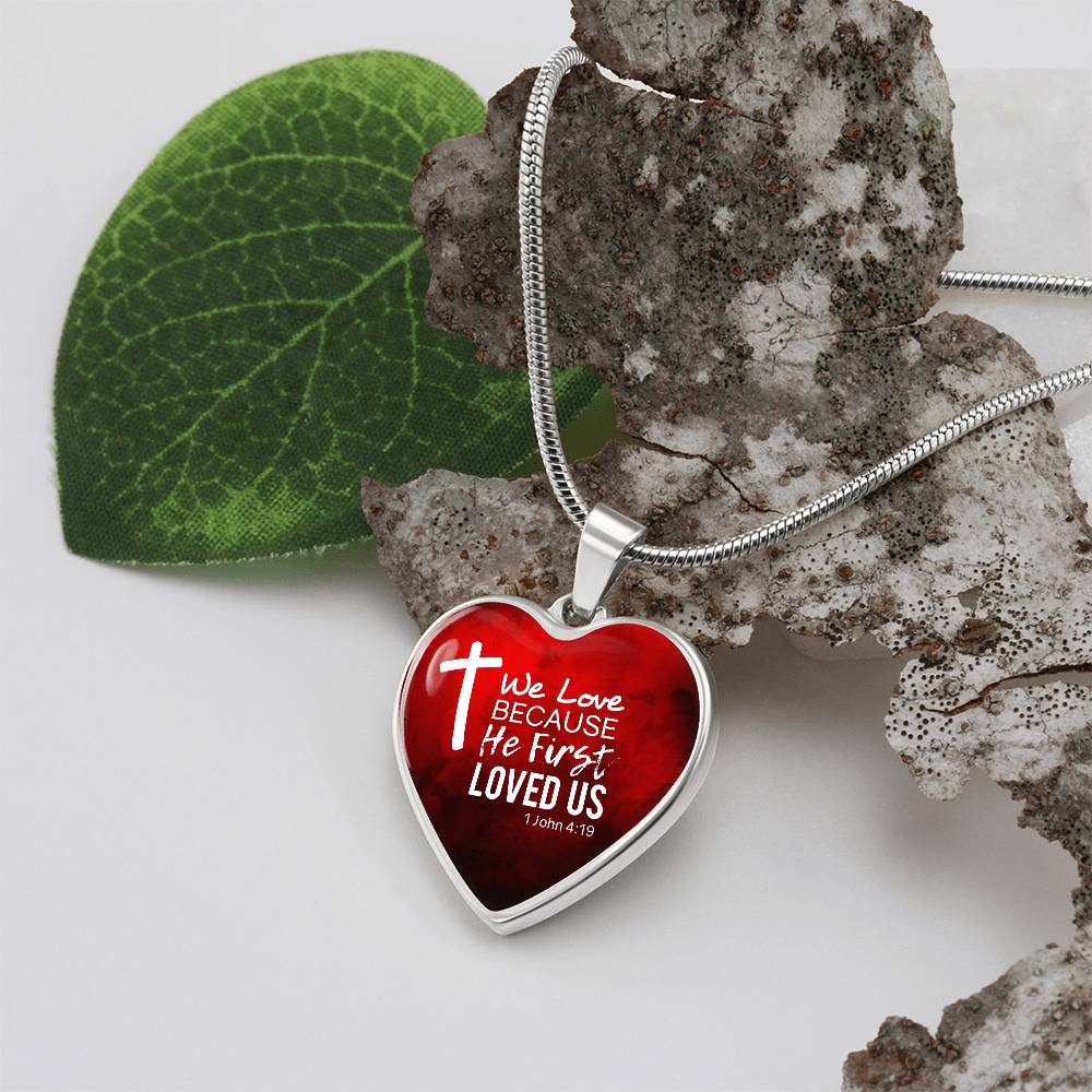 God Loved Us First Christian Necklace Bible Verse Stainless Steel or 18k Gold Heart Pendant 18-22"