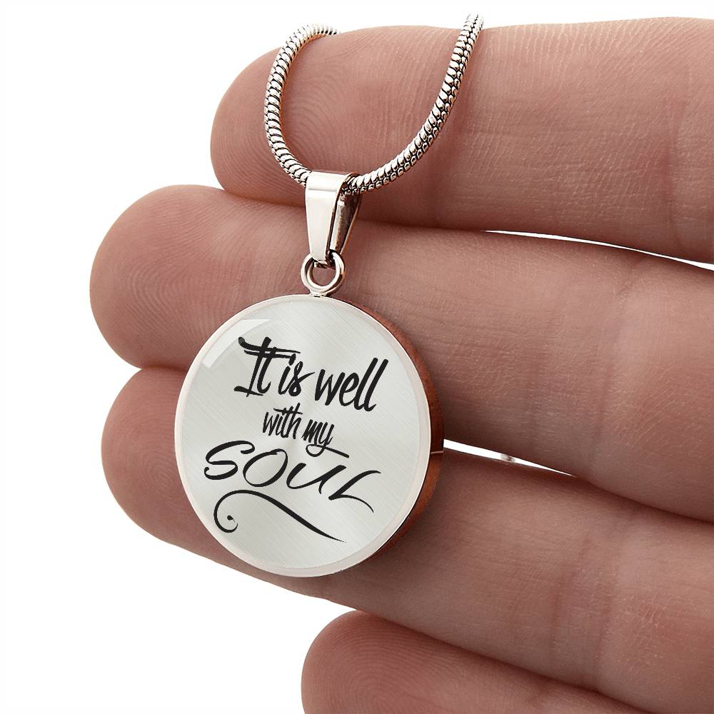 It Is Well with My Soul Circle Pendant Necklace Premium Stainless Steel or 18k Gold Finish 18-22"