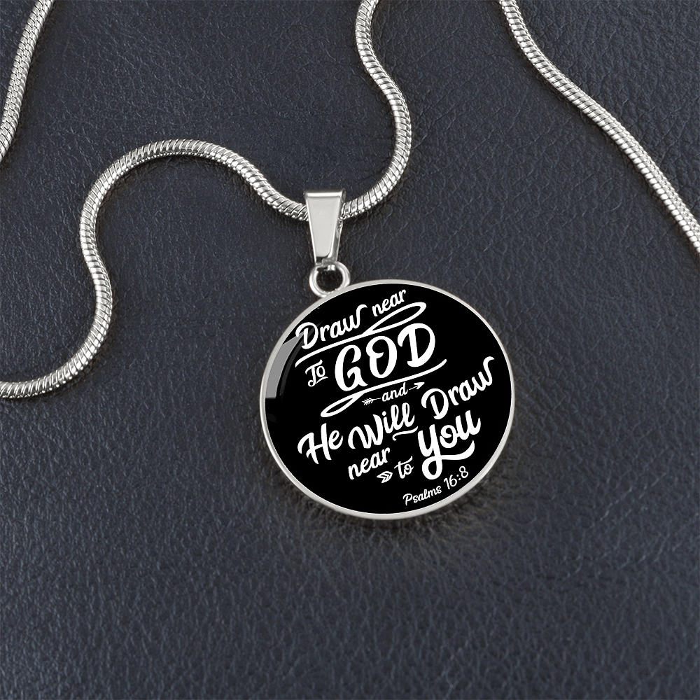 Draw Close to God Bible Verse Circle Necklace Stainless Steel or 18k Gold 18-22"