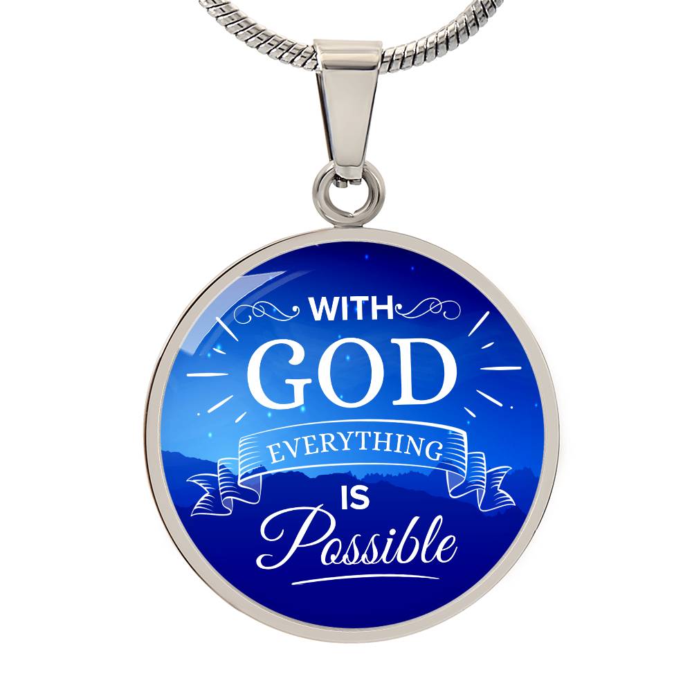 With God Everything Is Possible Circle Necklace Stainless Steel or 18k Gold 18-22"