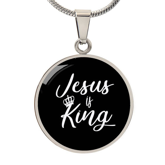 Jesus is King Matthew 28:18 Necklace Circle Pendant Stainless Steel or 18k Gold 18-22"-Express Your Love Gifts