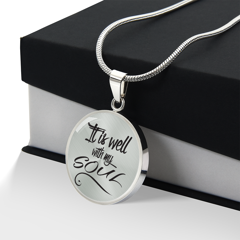 It Is Well with My Soul Circle Pendant Necklace Premium Stainless Steel or 18k Gold Finish 18-22"