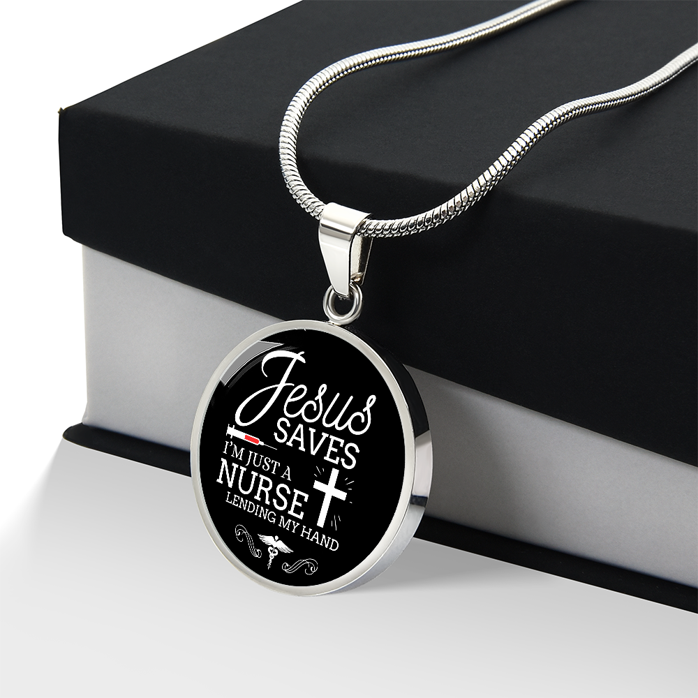 Jesus Saves I'm Just a Nurse Circle Pendant Necklace Premium Stainless Steel or 18k Gold Finish 18-22"