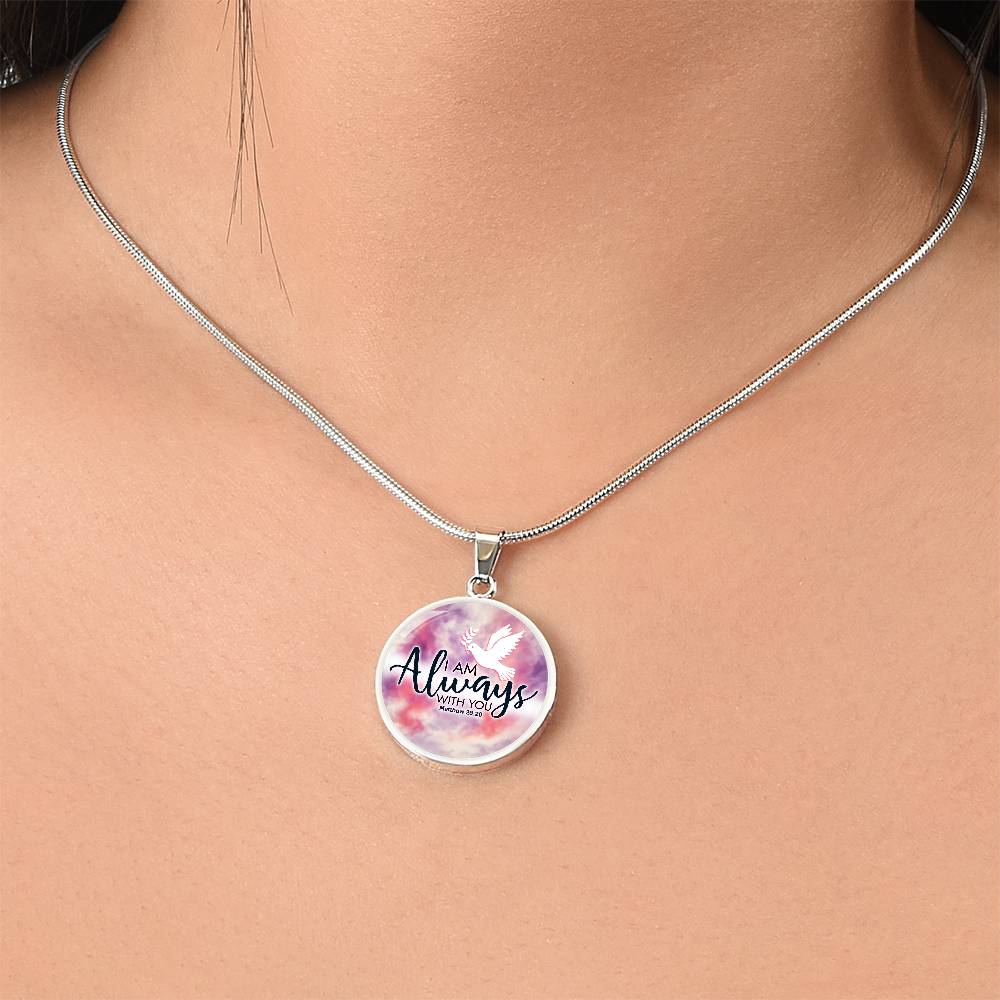 I Am Always With You Christian Faith Matthew Circle Necklace Stainless Steel or 18k Gold 18-22"