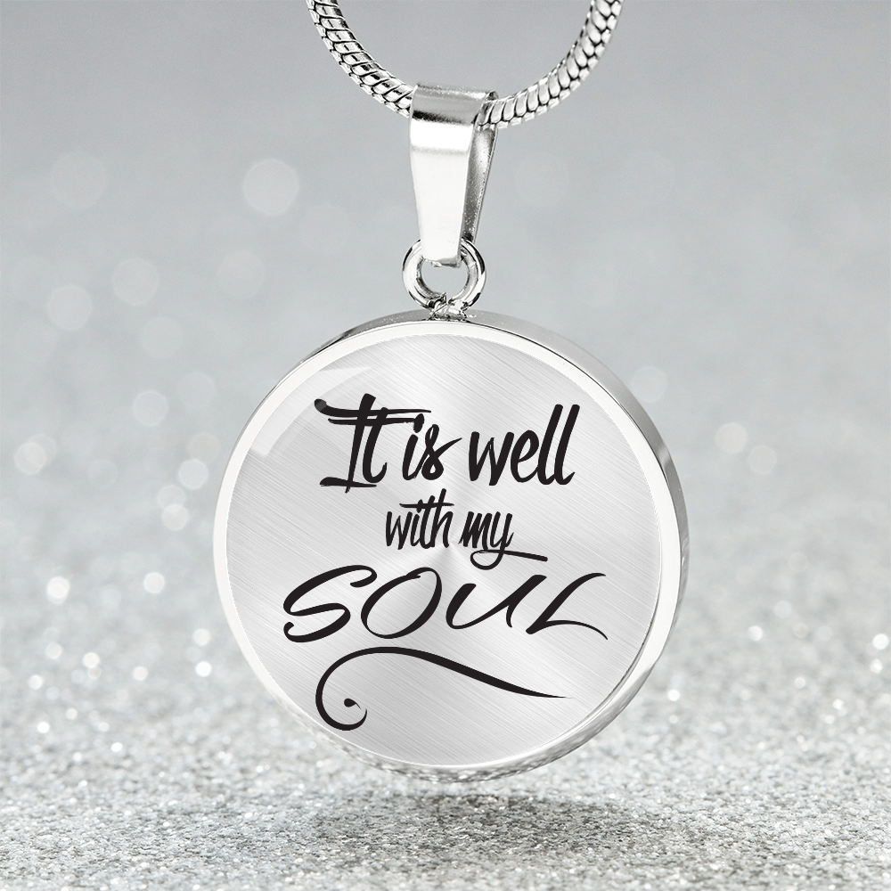 It Is Well with My Soul Circle Pendant Necklace Premium Stainless Steel or 18k Gold Finish 18-22"