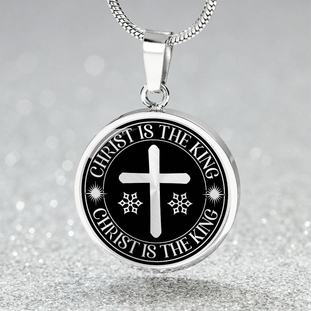 Christ is The King Mark 15:32 Necklace Circle Pendant Stainless Steel or 18k Gold 18-22"-Express Your Love Gifts