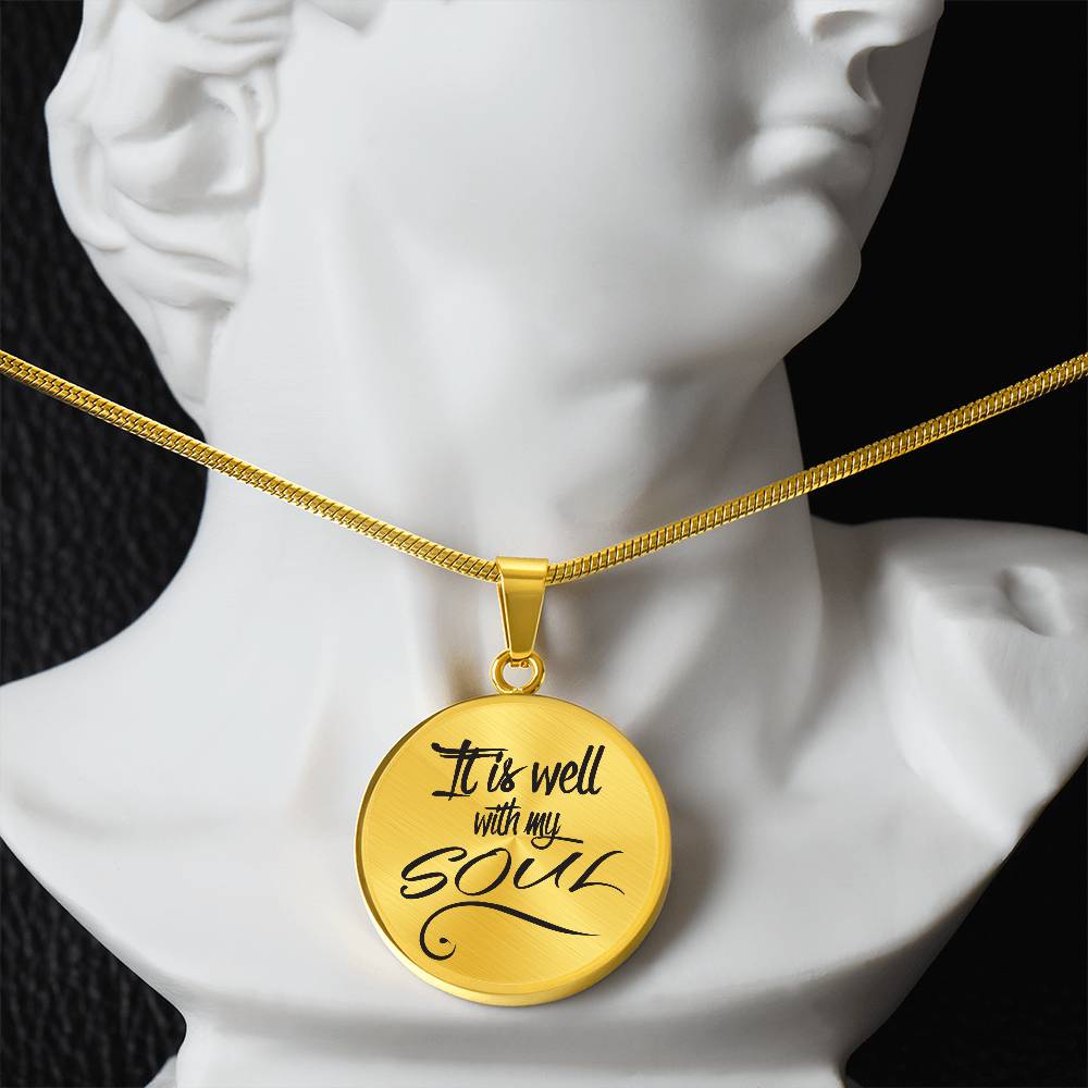 It Is Well with My Soul Circle Pendant Necklace Premium Stainless Steel or 18k Gold Finish 18-22"