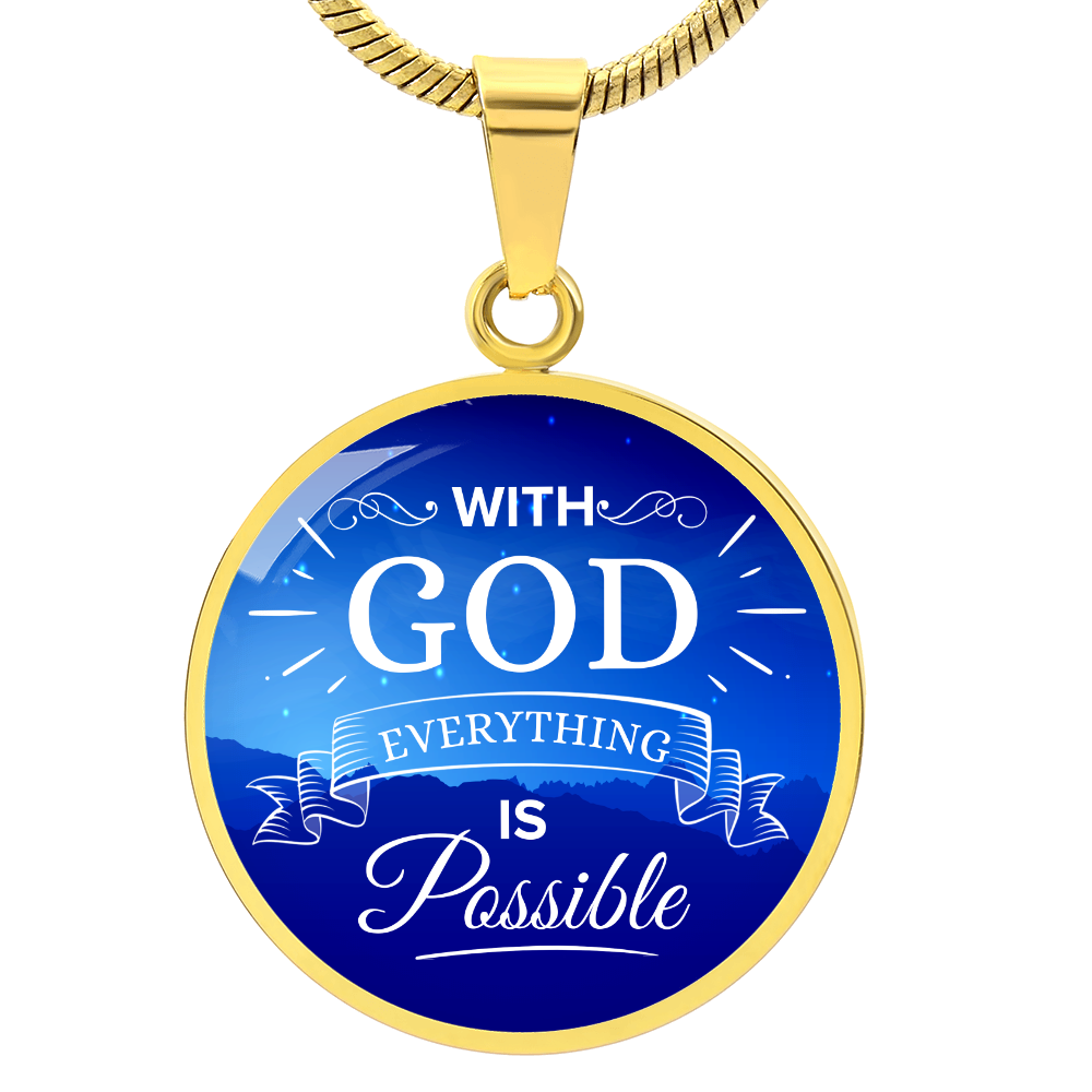 With God Everything Is Possible Circle Necklace Stainless Steel or 18k Gold 18-22"