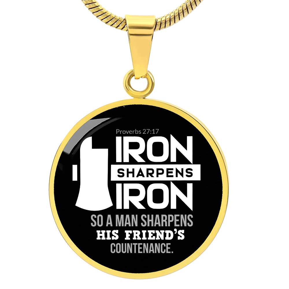 Iron Sharpens Iron Proverbs 27:17 Circle Pendant Stainless Steel or 18k Gold 18-22"